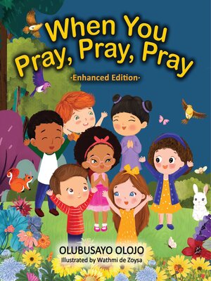 cover image of When You Pray, Pray, Pray